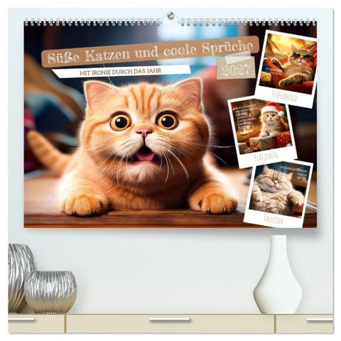Süße Katzen und coole Sprüche (hochwertiger Premium Wandkalender 2027 DIN A2 quer), Kunstdruck in Hochglanz