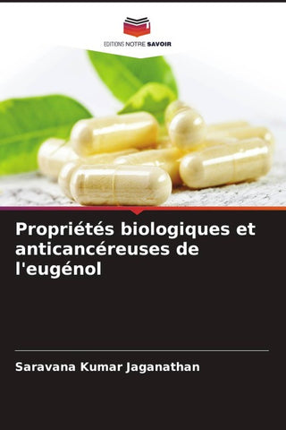 Propriétés biologiques et anticancéreuses de l'eugénol