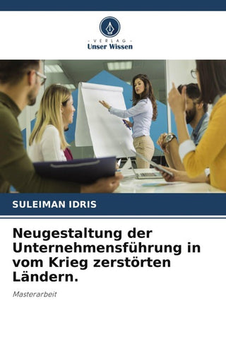 Neugestaltung der Unternehmensführung in vom Krieg zerstörten Ländern.