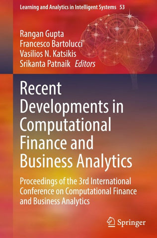 Recent Developments in Computational Finance and Business Analytics