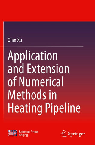 Application and Extension of Numerical Methods in Heating Pipeline