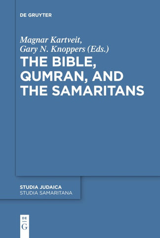 The Bible, Qumran, and the Samaritans
