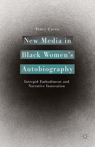 New Media in Black Women’s Autobiography