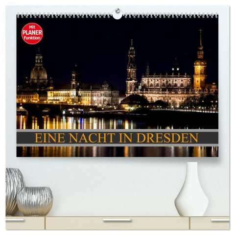 Eine Nacht in Dresden (hochwertiger Premium Wandkalender 2026 DIN A2 quer), Kunstdruck in Hochglanz