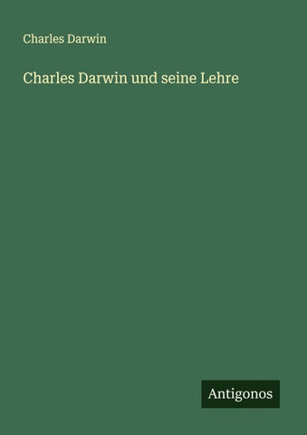 Charles Darwin und seine Lehre