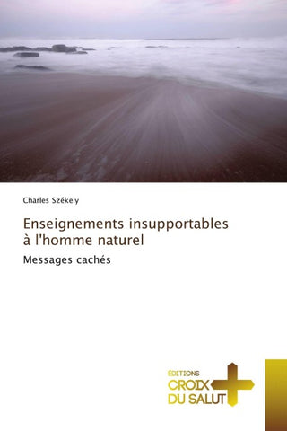 Enseignements insupportables à l'homme naturel