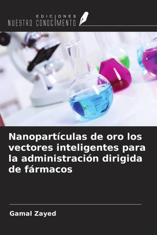 Nanopartículas de oro los vectores inteligentes para la administración dirigida de fármacos