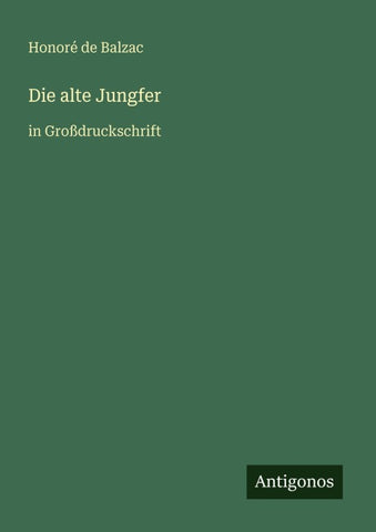 Die alte Jungfer