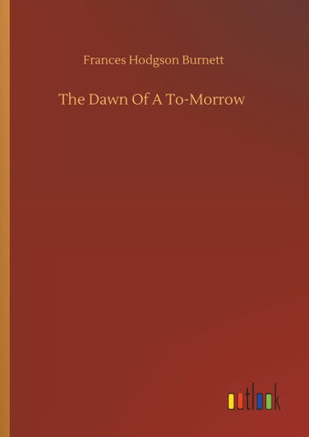 The Dawn Of A To-Morrow