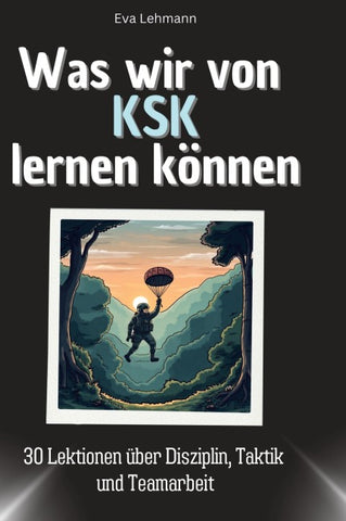 Was wir von KSK lernen können