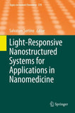 Light-Responsive Nanostructured Systems for Applications in Nanomedicine