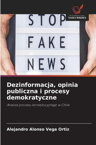 Dezinformacja, opinia publiczna i procesy demokratyczne