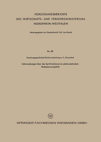 Untersuchungen über das Spritzlackieren im elektrostatischen Hochspannungsfeld
