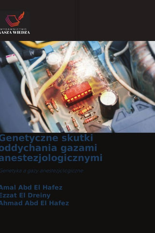 Genetyczne skutki oddychania gazami anestezjologicznymi
