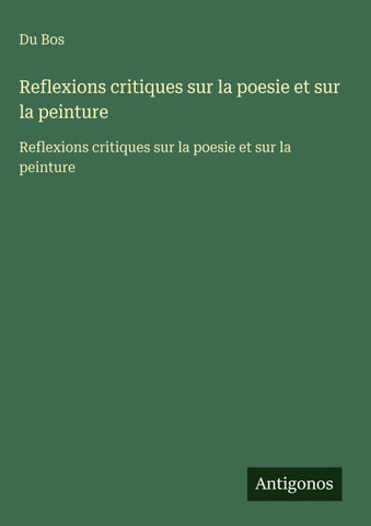 Reflexions critiques sur la poesie et sur la peinture