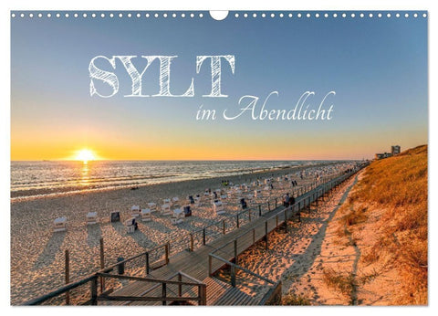 Sylt im Abendlicht (Wandkalender 2027 DIN A3 quer), CALVENDO Monatskalender