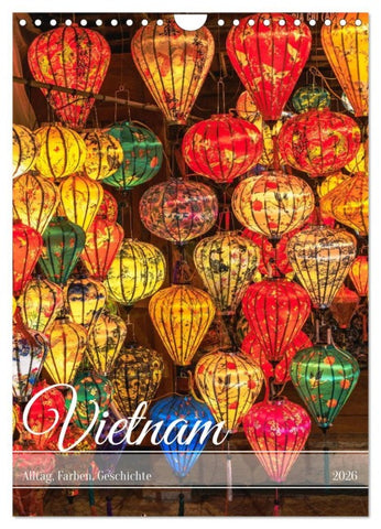 Vietnam Alltag, Farben, Geschichte (Wandkalender 2026 DIN A4 hoch), CALVENDO Monatskalender
