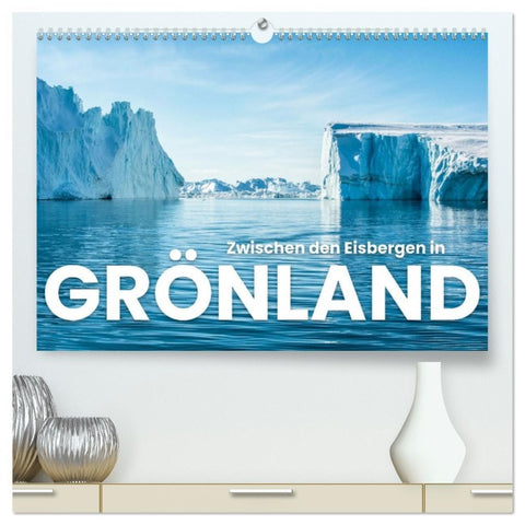 Zwischen den Eisbergen in Grönland (hochwertiger Premium Wandkalender 2026 DIN A2 quer), Kunstdruck in Hochglanz