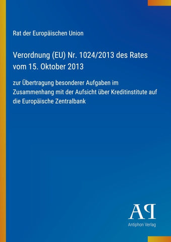 Verordnung (EU) Nr. 1024/2013 des Rates vom 15. Oktober 2013