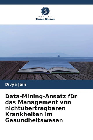 Data-Mining-Ansatz für das Management von nichtübertragbaren Krankheiten im Gesundheitswesen