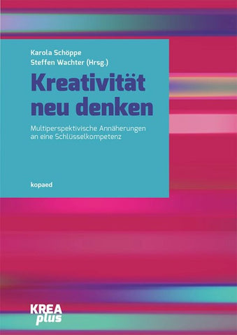 Kreativität neu denken