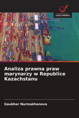 Analiza prawna praw marynarzy w Republice Kazachstanu