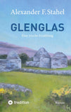 Glenglas - Reise in die Vergangenheit