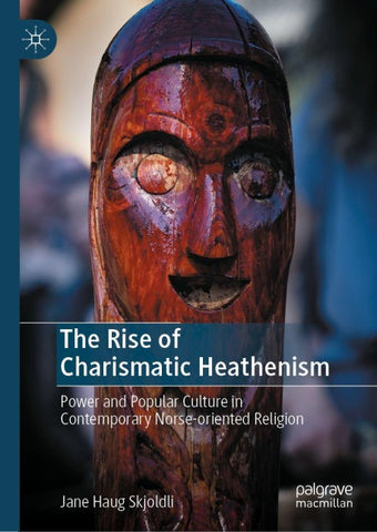 The Rise of Charismatic Heathenism