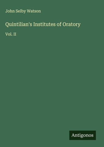 Quintilian's Institutes of Oratory
