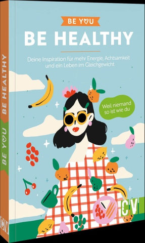 Be You – Be Healthy