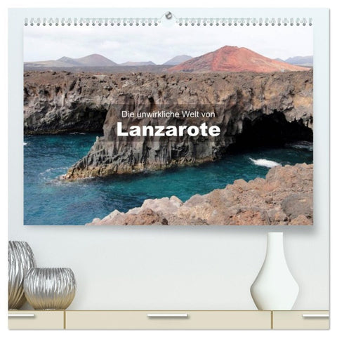 Die unwirkliche Welt von Lanzarote (hochwertiger Premium Wandkalender 2026 DIN A2 quer), Kunstdruck in Hochglanz