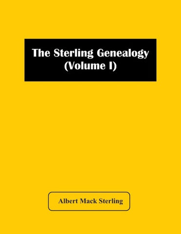 The Sterling Genealogy (Volume I)
