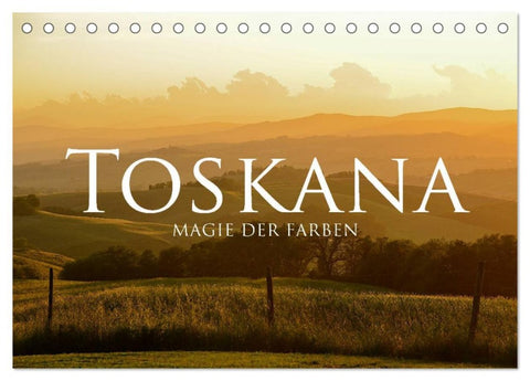 Toskana - Magie der Farben (Tischkalender 2026 DIN A5 quer), CALVENDO Monatskalender