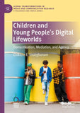 Children and Young People’s Digital Lifeworlds