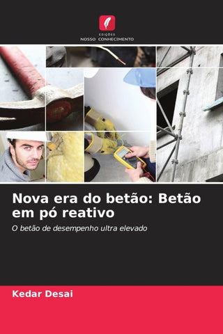 Nova era do betão: Betão em pó reativo