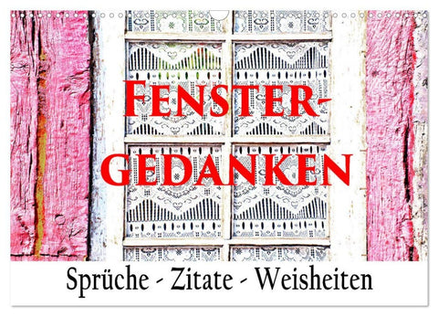 Fenster Gedanken (Wandkalender 2026 DIN A3 quer), CALVENDO Monatskalender