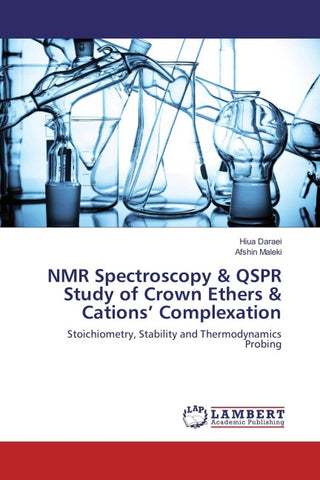 NMR Spectroscopy & QSPR Study of Crown Ethers & Cations' Complexation