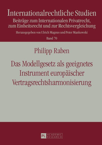 Das Modellgesetz als geeignetes Instrument europäischer Vertragsrechtsharmonisierung