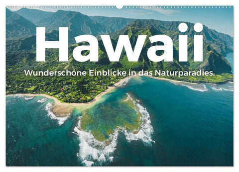 Hawaii - Wunderschöne Einblicke in das Naturparadies. (Wandkalender 2027 DIN A2 quer), CALVENDO Monatskalender