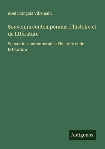 Souvenirs contemporains d'histoire et de littérature