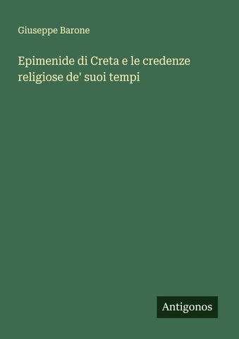 Epimenide di Creta e le credenze religiose de' suoi tempi