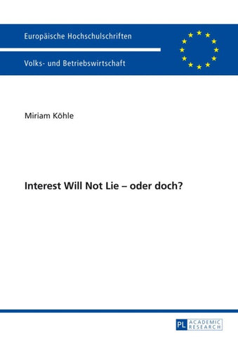 Interest Will Not Lie – oder doch?