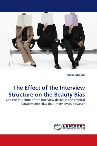 The Effect of the Interview Structure on the Beauty Bias