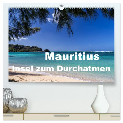 Mauritius - Insel zum Durchatmen (hochwertiger Premium Wandkalender 2026 DIN A2 quer), Kunstdruck in Hochglanz