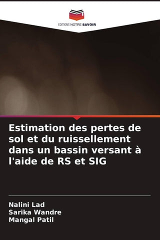 Estimation des pertes de sol et du ruissellement dans un bassin versant à l'aide de RS et SIG