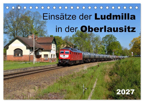 Einsätze der Ludmilla in der Oberlausitz 2027 (Tischkalender 2027 DIN A5 quer), CALVENDO Monatskalender