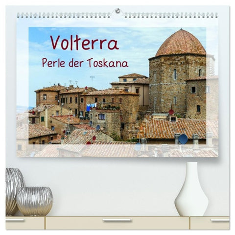 Volterra Perle der Toskana (hochwertiger Premium Wandkalender 2027 DIN A2 quer), Kunstdruck in Hochglanz