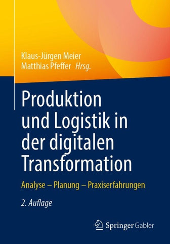 Produktion und Logistik in der digitalen Transformation