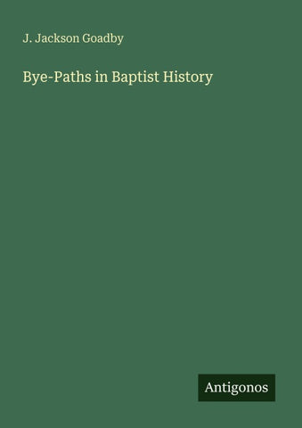 Bye-Paths in Baptist History
