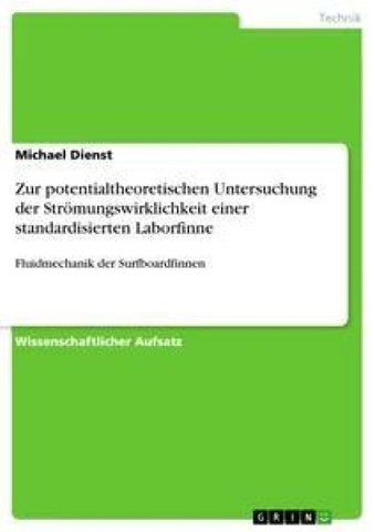 Zur potentialtheoretischen Untersuchung der Strömungswirklichkeit einer standardisierten Laborfinne